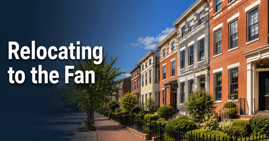 Relocating to The Fan in Richmond: Neighborhood Character, Housing Styles, and What to Expect